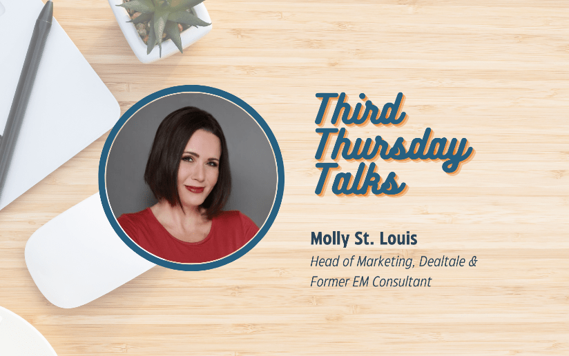 Molly St. Louis, Head of Marketing at Dealtale, featured in "Third Thursday Talks" series.