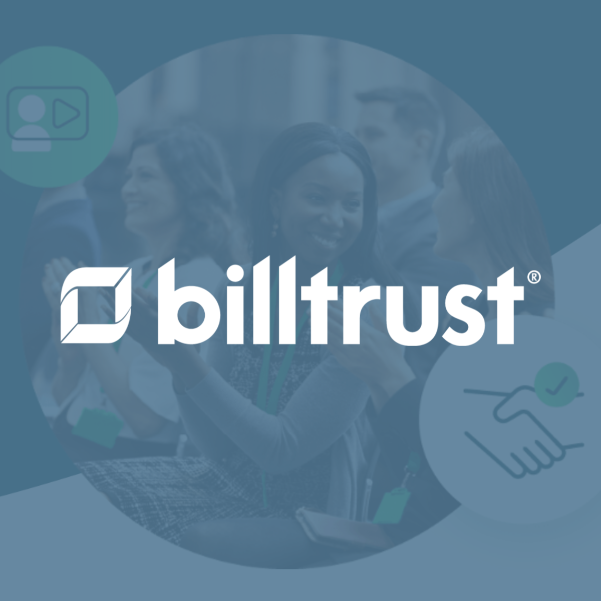 Billtrust logo over a group of smiling people at a conference.